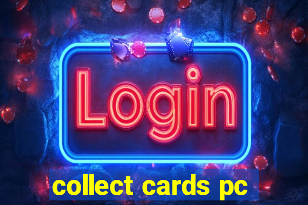 collect cards pc
